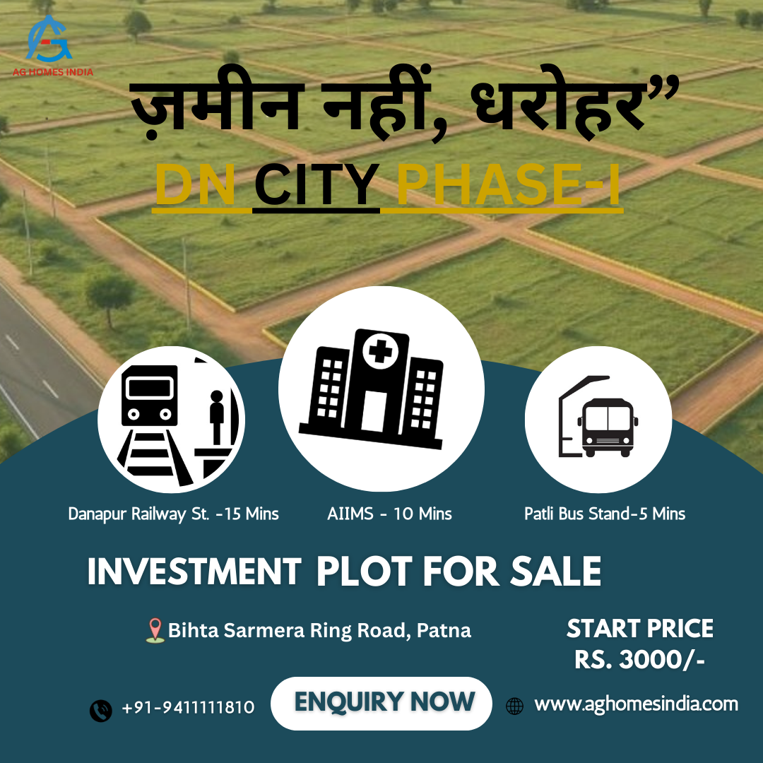 “ज़मीन नहीं, धरोहर” – DN City Phase-1 में निवेश का सुनहरा मौका