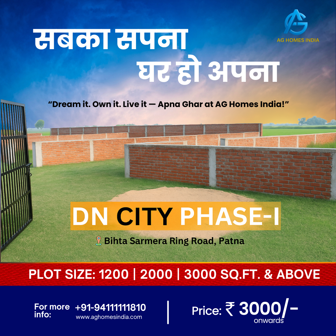 Why DN City Phase-I, Bihta Sarmera Ring Road is the Best Place to Buy Residential Plots in Patna
